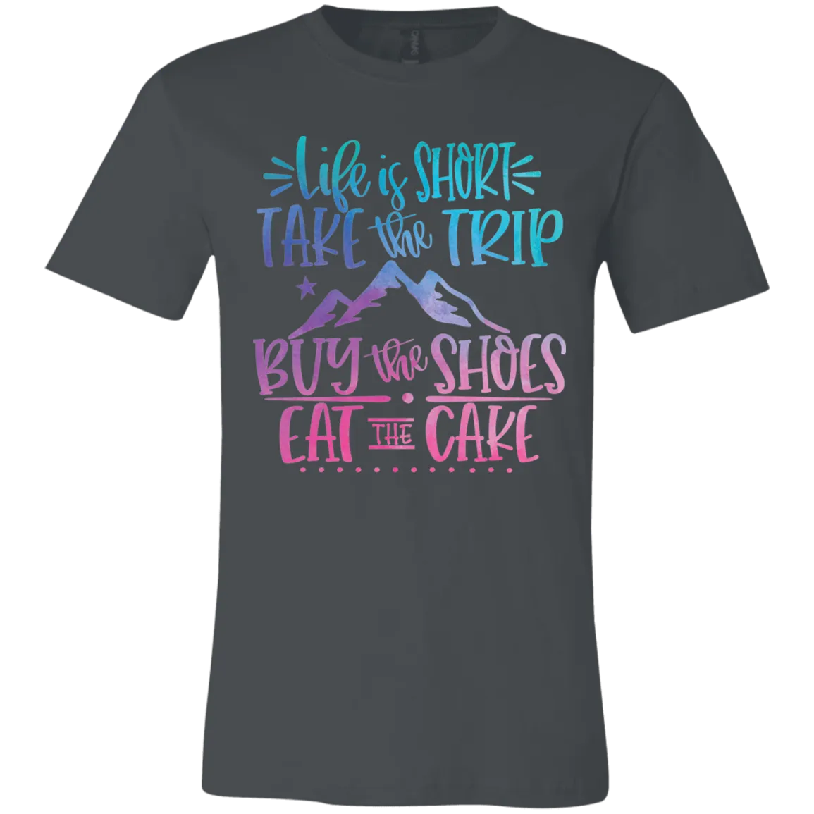 Life Is Short Bella Canvas Tee – Inspiring Everyday Comfort