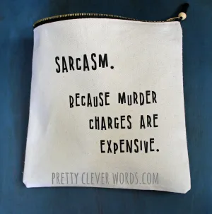 sarcasm...because murder is expensive - zip money bag