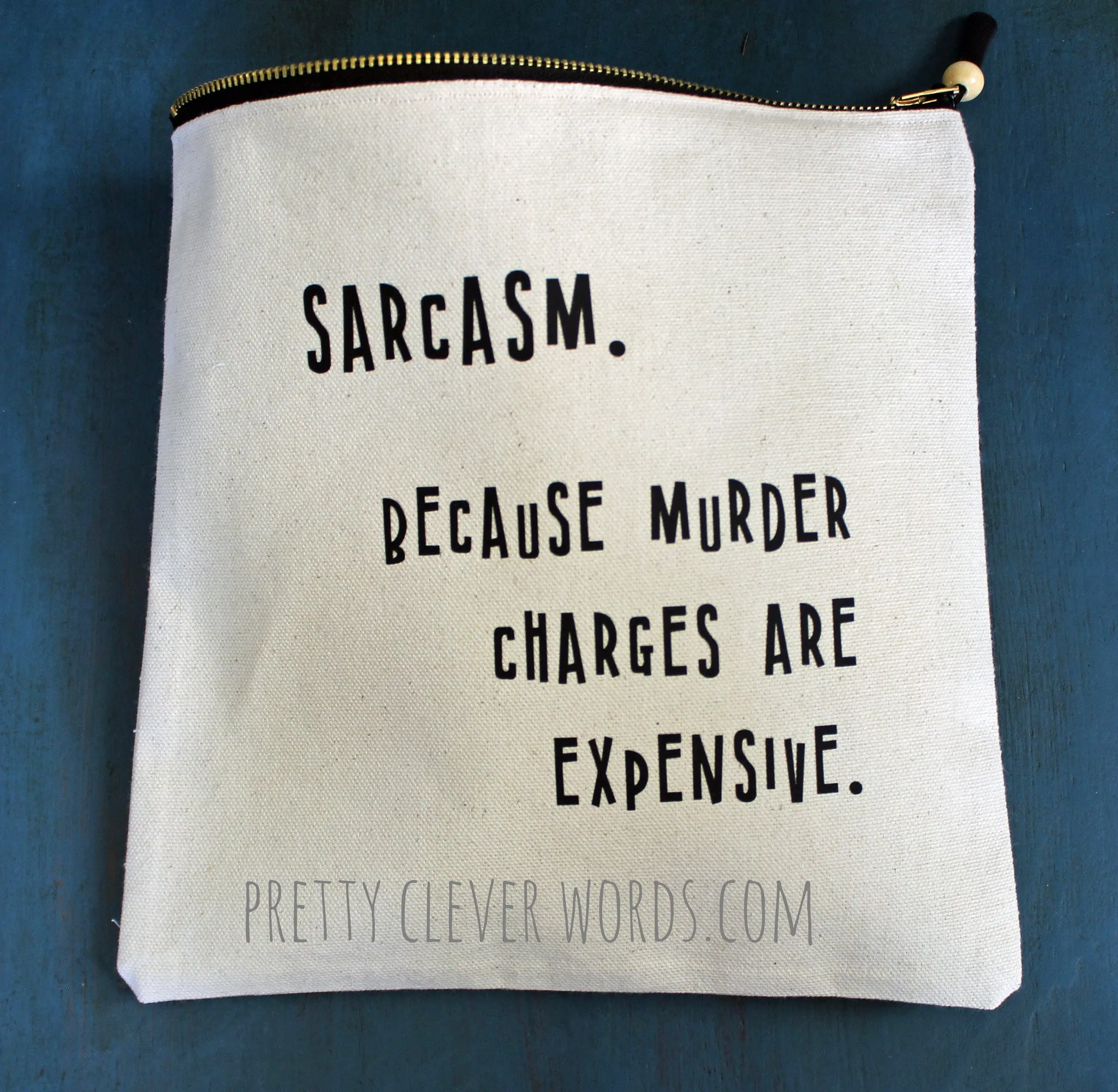 sarcasm...because murder is expensive - zip money bag