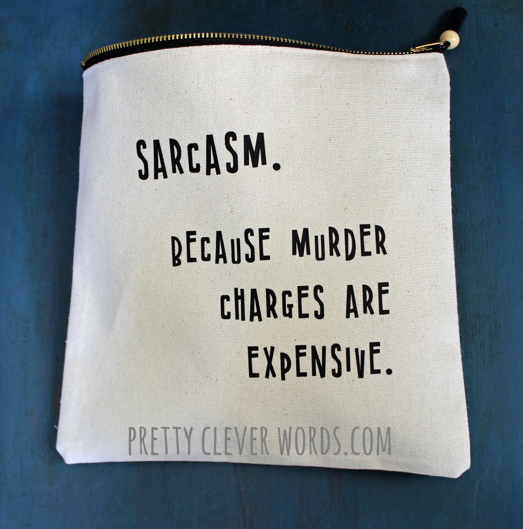 sarcasm...because murder is expensive - zip money bag