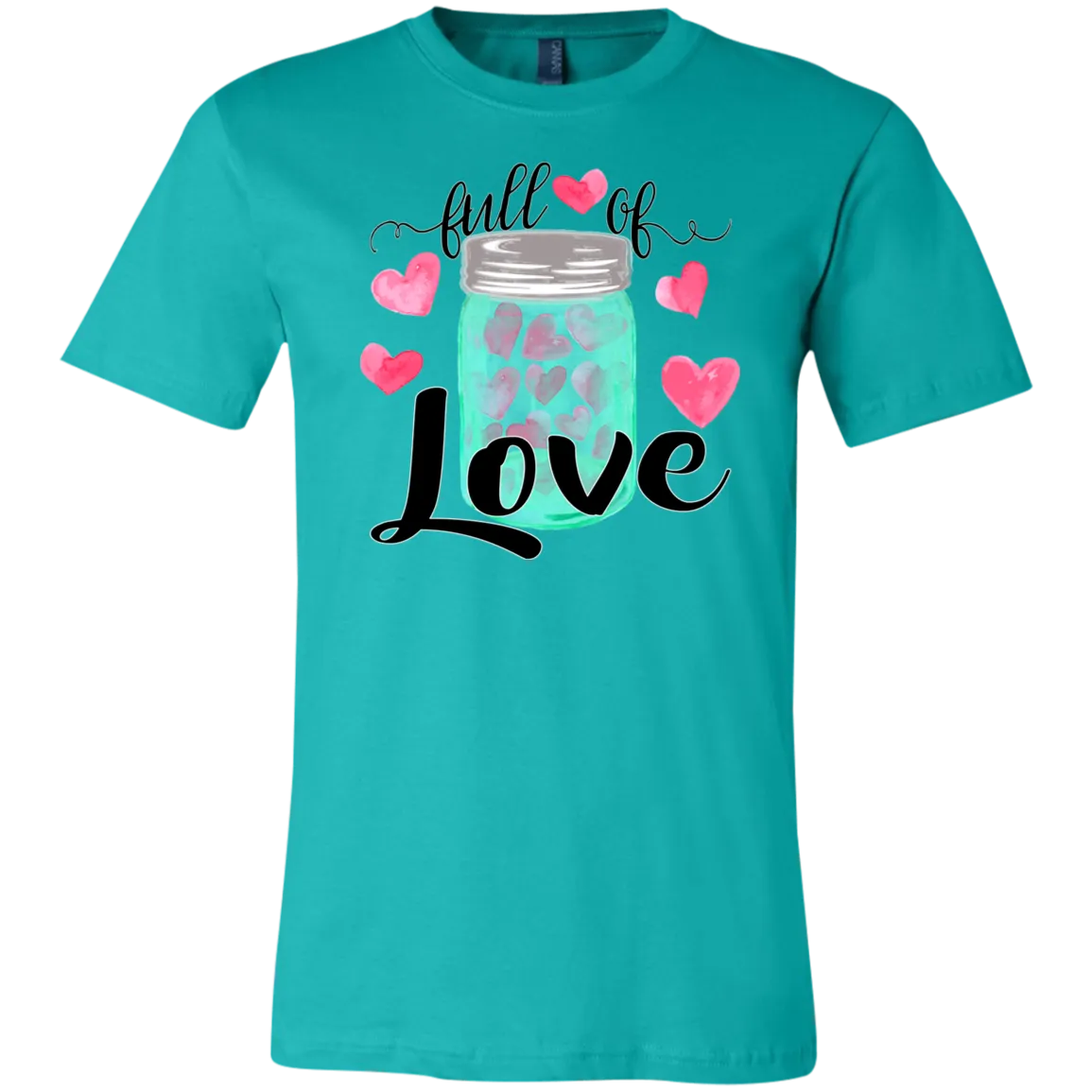 Valentine's Day Full of Love Bella Canvas Tee – Soft, Stylish, and Heartfelt